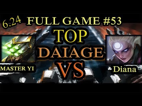 TANK MASTER YI VS Diana TOP - TOP WITH SMITE - FULL GAME #53 - PATCH 6.24 - DAIAGE