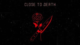 Close To Death Music Video