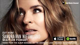 Sandra van Nieuwland - Wait or Forget (Official Audio)