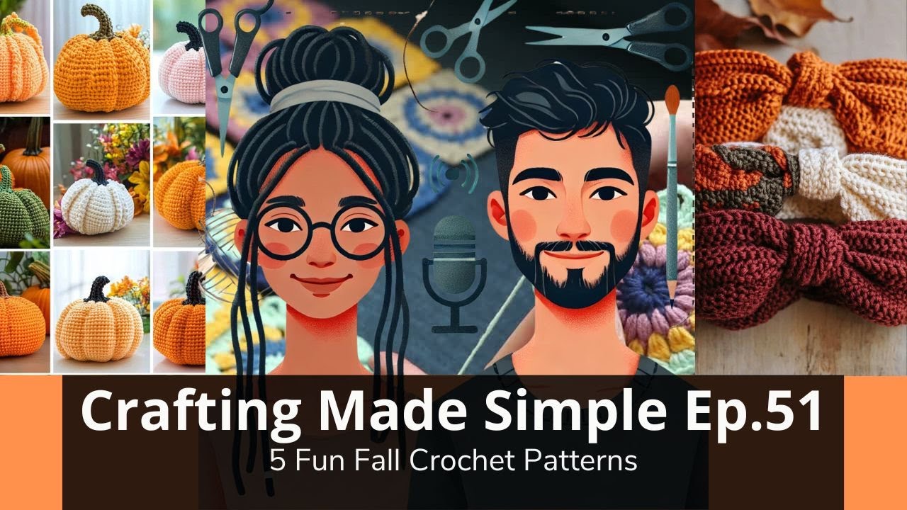 5 Fun Fall Crochet Patterns Crafting Made Simple Ep 51