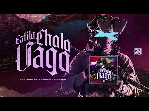 Estilo Cholo Vago - Pantera De Culiacan Sinaloa [Audio Oficial] - JM Music