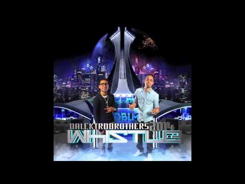 DaLektro Brothers - Whistle ( DBLM ) 2014 HD