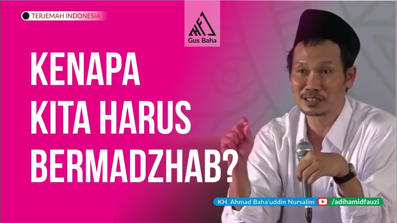 Kenapa Kita Harus Bermazhab?! - Gus Baha'