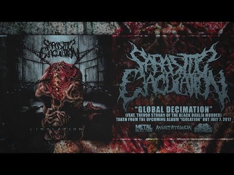 PARASITIC EJACULATION - GLOBAL DECIMATION (FEAT. TREVOR STRNAD OF TBDM) [SINGLE] (2017) SW EXCLUSIVE