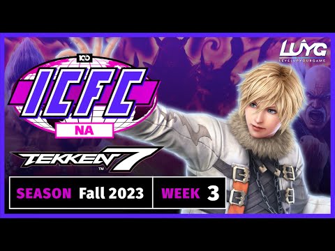 ICFC North America - TEKKEN 7 -  Fall 2023 Week 3