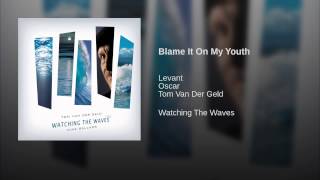 Blame It On My Youth