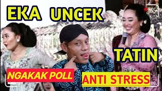 Download lagu TATIN, EKA, UNCEK FULL NGAKAK 🤣🤣 POKOK E mp3