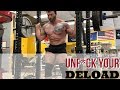 UNF*CK YOUR DELOAD: PRO STRATEGIES FOR LIGHT WORKOUTS
