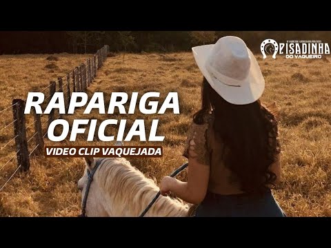 Pisadinha Do Vaqueiro - RAPARIGA OFICIAL [ VIDEO CLIP VAQUEJADA ]