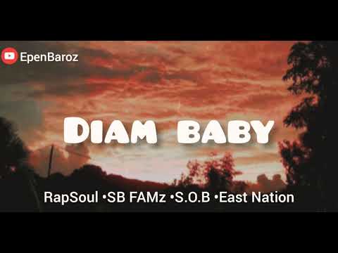 RapSoul X SB FAMZ X S.O.B X East Nation - Diam Baby (lirik video)
