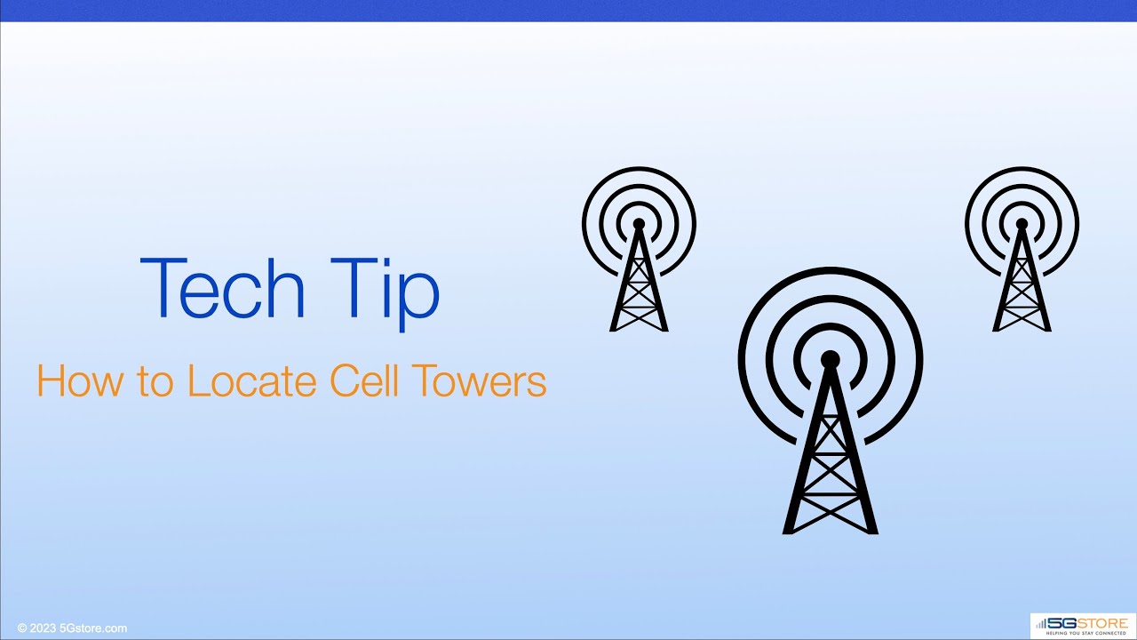 Tech Tip - How to Locate Cell Towers