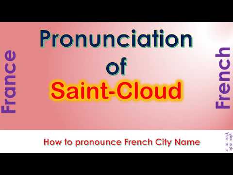 Saint-Cloud - How to pronounce Saint-Cloud, Hauts-de-Seine, Île-de-France in French accent?