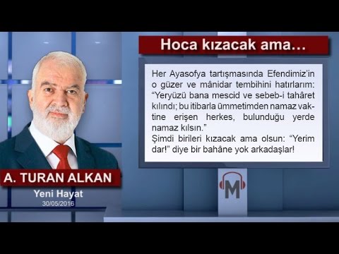 Ahmet Turan Alkan - Hoca kızacak ama…