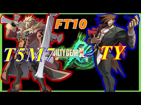 【GGXrd REV2】T5M7(LE)vsTY(SL)【FT10】