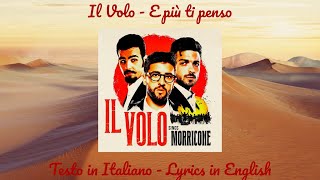 Il Volo - E più ti penso (ITA testo + ENG translation)