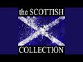 Medley: Flower Of Scotland, Mingulay Boat Song