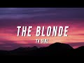 TV Girl - The Blonde (Lyrics)