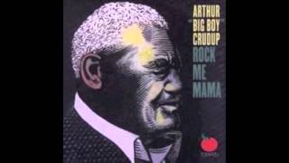 Arthur Big Boy Crudup - If I Get Lucky