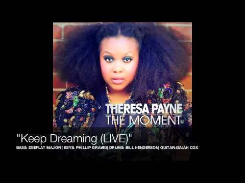 Theresa Payne - "Keep Dreaming (LIVE)"