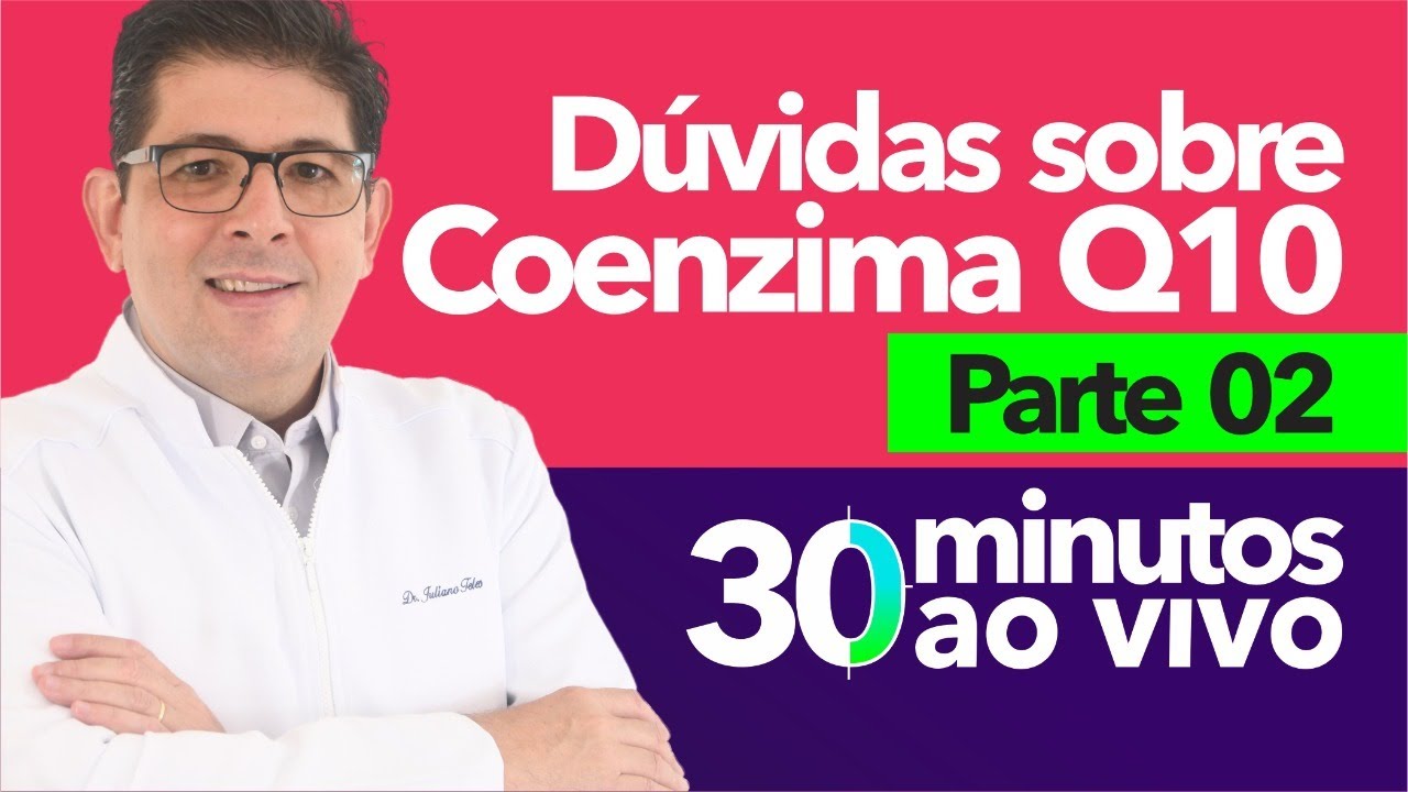 Tire suas dúvidas sobre COENZIMA Q10 - PARTE 02 com o Dr Juliano Teles | AO VIVO