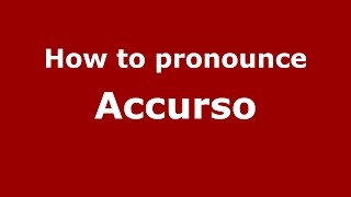 How to pronounce Accurso