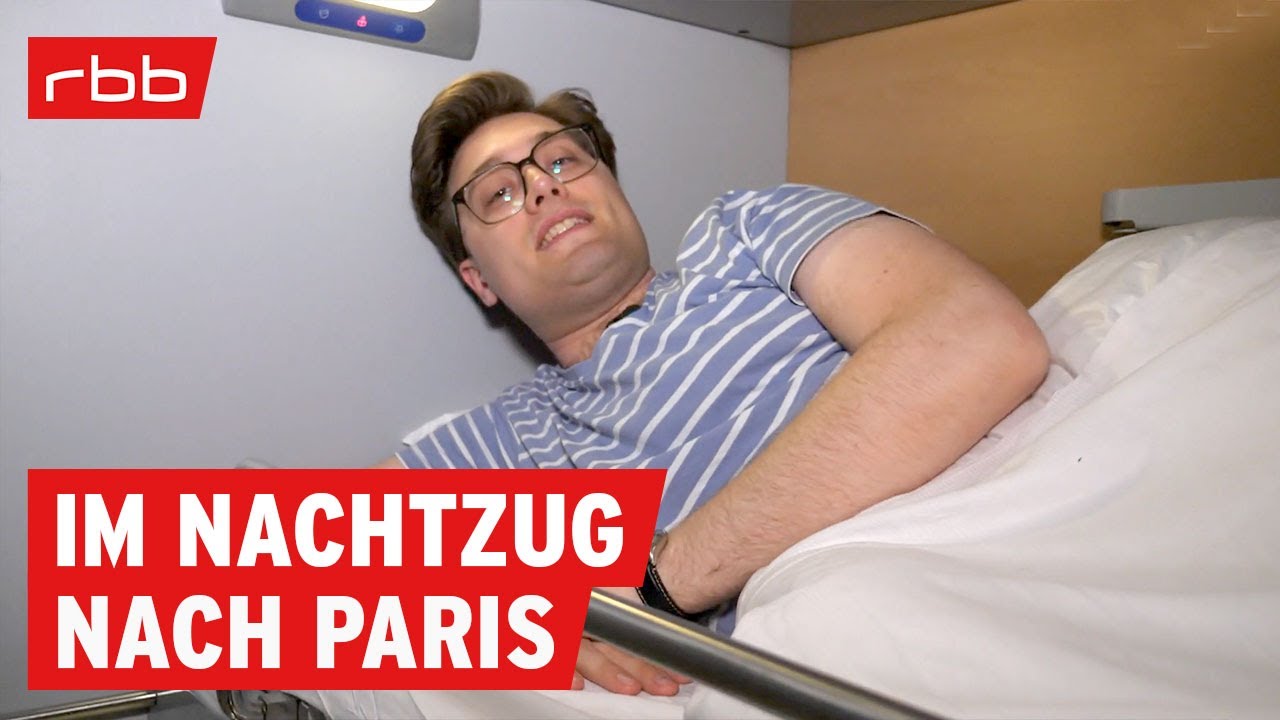 Von Berlin nach Paris im Nachtzug - geht das gut? | SUPER.MARKT