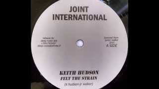KEITH HUDSON - Felt The Strain [1979]