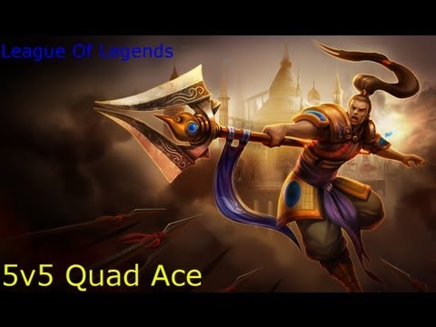 League Of Legends: Xin Zhao Quad Ace