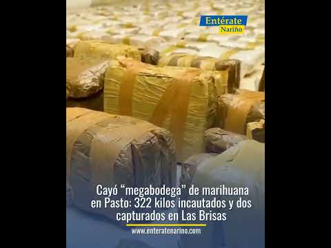 Cae megabodega de marihuana en Pasto: 322 kilos incautados 🚨