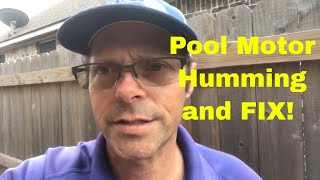 Pool Motor Humming? - EASY FIX!