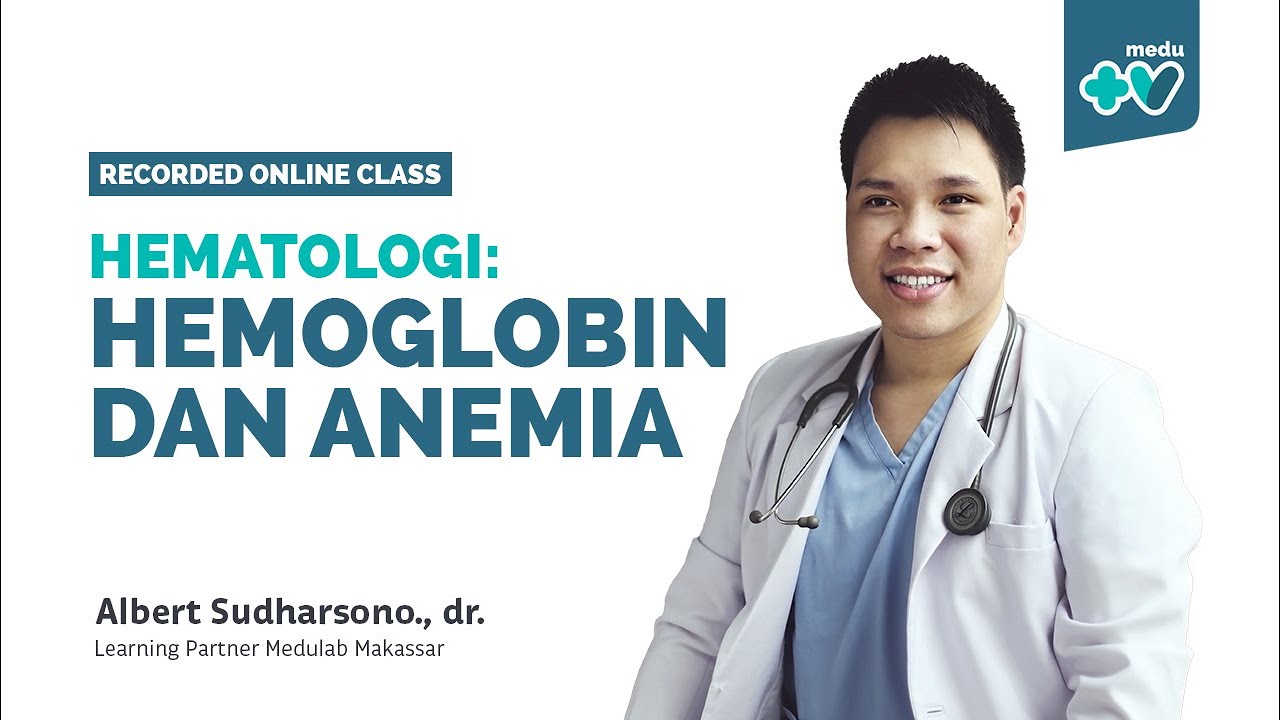 Putar video Hematologi: Hemoglibin dan Anemia | Medulab sekarang Hematologi: Hemoglibin dan Anemia | Medulab