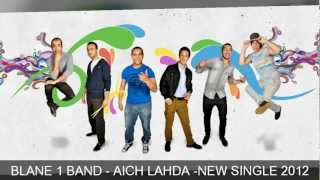 BLANE1BAND - AICH LAHDA (NEW SINGLE 2012) 