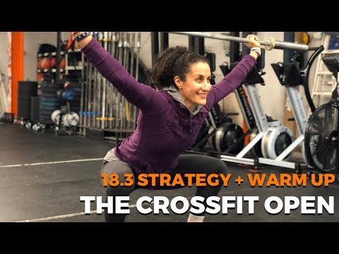 The CrossFit Open: 18.3 Tips & Tricks [WARM-UP TIPS INCLUDED]