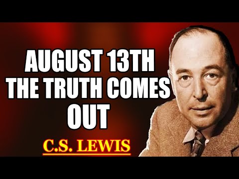 Chosen One, August 13 Divine Unveiling — Exposing Who’s Truly Been Against You | C.S. Lewis 2025