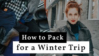 How to Pack for a Winter Trip | Cold-Weather Travel & Layering Tips
