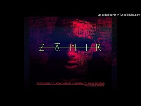 Zamir – Foreign Ft. Genio