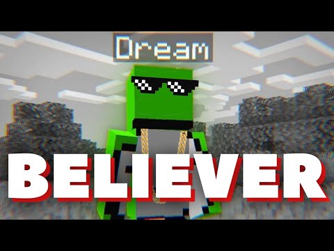 Dream - Believer ( A minecraft manhunt montage on Famous YouTuber @Dream​ )