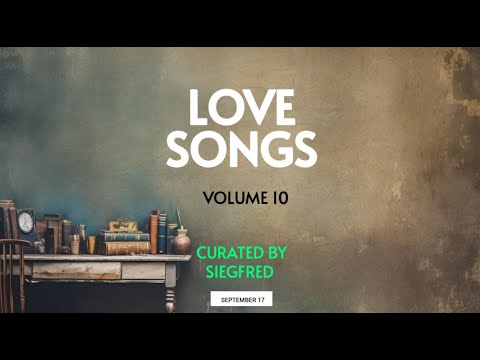 Lovesongs Volume 10  Curated by Siegfred