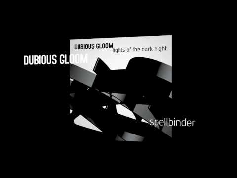Dubious Gloom - Spellbinder
