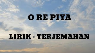 Download lagu O RE PIYA • LIRIK   TERJEMAHAN | LAGU INDIA VIRAL 2021 mp3