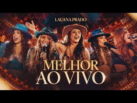 Lauana Prado -Melhor Ao Vivo