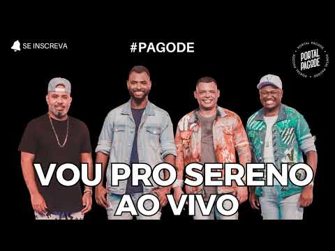 Vou Pro Sereno Pagode 90 - O Melhor do Pagode 90 Com Vou Pro Sereno Ao Vivo - Pagode Noventa VPS