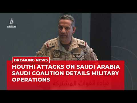 Saudi-led coalition briefs on Houthi attacks and military operations in Yemen