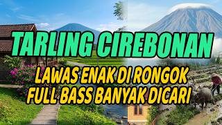 Download lagu TARLING DERMAYU/CIREBONAN LAWAS BIKIN HATI ADEM ENAK DIDENGAR mp3 Download lagu TARLING DERMAYU/CIREBONAN LAWAS BIKIN HATI ADEM ENAK DIDENGAR mp3