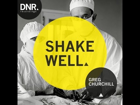 Shake Well - Greg Churchill