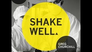 Shake Well - Greg Churchill