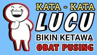 Download lagu KATA KATA LUCU BIKIN KETAWA BUAT OBAT PUSING mp3