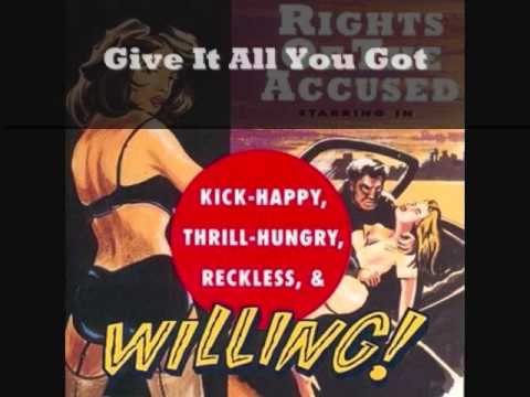 Rights Of The Accused - Give It All You Got
