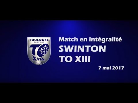 Swinton Lions vs TO XIII - Le match en intégralité - 07.05.2017