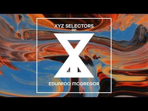 XYZ Selectors 021 - Eduardo McGregor